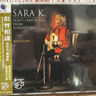 SARA K. 似曾相識DON'T I KNOW YOU FORM SOMEWHERE?(全新CD)