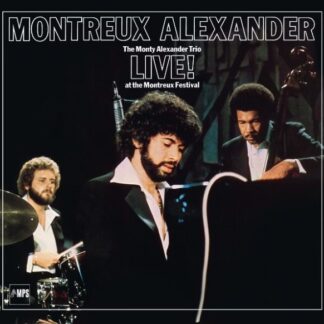 The Monty Alexander Trio / Live! At The Montreux Festival , 蒙帝亞歷山大三重奏 / 蒙特勒音樂節現場 (LP)